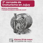 Las 24 Horas de Jujuy – La 2° Jornada de Enoturismo invita a conocer los vinos de altura y a vivir experiencias sensoriales