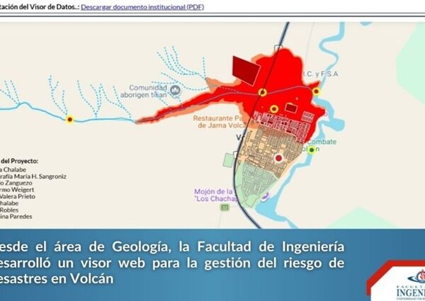 Facultad de Ingeniería de la UNJu desarrolló herramienta de datos espaciales para la gestión de riesgos de desastres en Volcán
