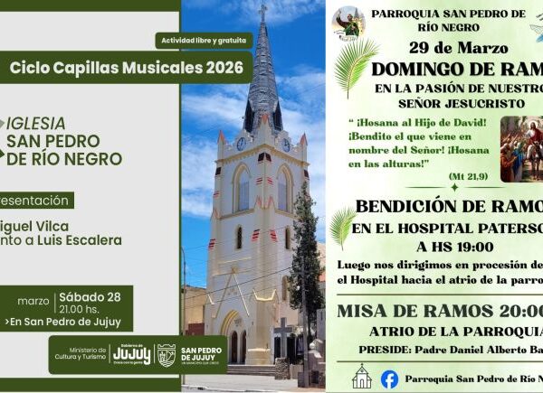 Ciclo de Capillas Musicales 2026 e informe por el Domingo de Ramos en San Pedro de Jujuy