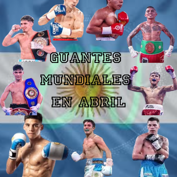 Guantes mundiales en abril: Oportunidades para el boxeo argentino
