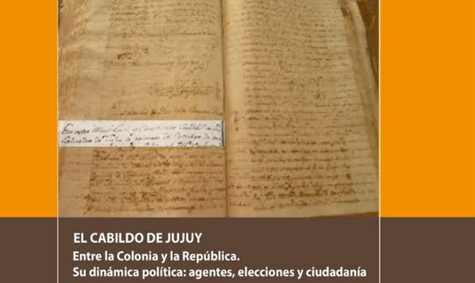 La EDIUNJu presenta el libro El Cabildo de Jujuy. Entre la Colonia y la República