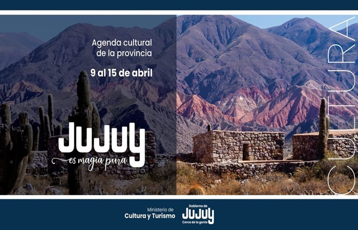 Cultura en 7 días: Agenda de actividades culturales en Jujuy del 9 al 15 de abril