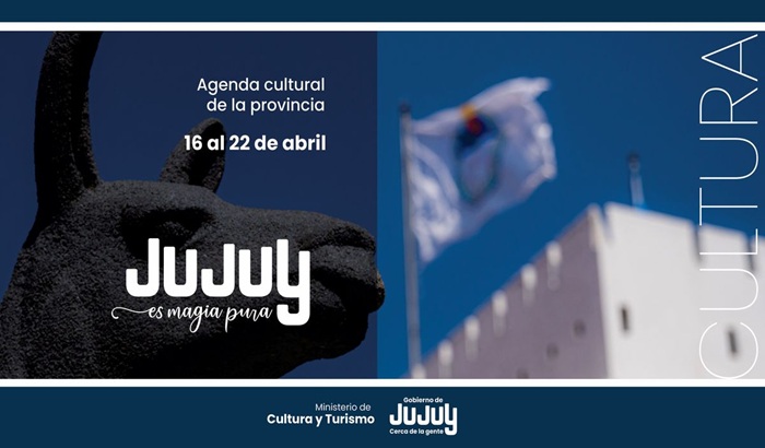 Cultura en 7 días: Propuestas y actividades en todo Jujuy del 16 al 22 de abril