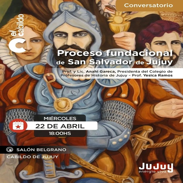 El Cabildo será sede de un conversatorio sobre el proceso fundacional de San Salvador de Jujuy
