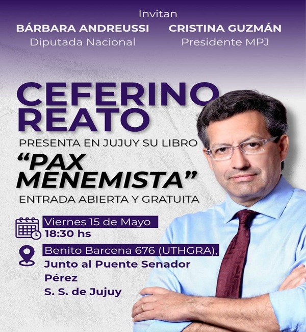 El viernes 15 a las 18:30 en la sede de UTHGRA: Ceferino Reato presenta en Jujuy su última obra “Pax Menemista”
