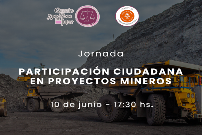 El Colegio de Abogados de Jujuy realiza la jornada “Participación Ciudadana en Proyectos Mineros. Normativa Minera”