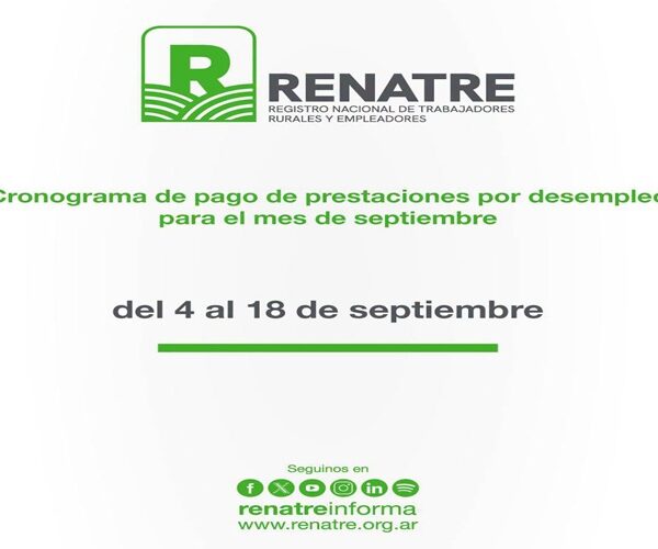 RENATRE realizará los pagos de la prestación por desempleo del 4 al 18 de septiembre