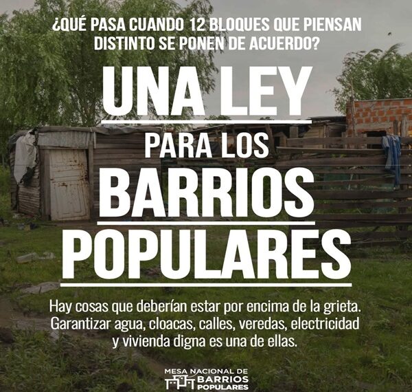Acuerdo histórico en el Congreso: Más de 140 diputados buscan blindar por 10 años las obras en barrios populares