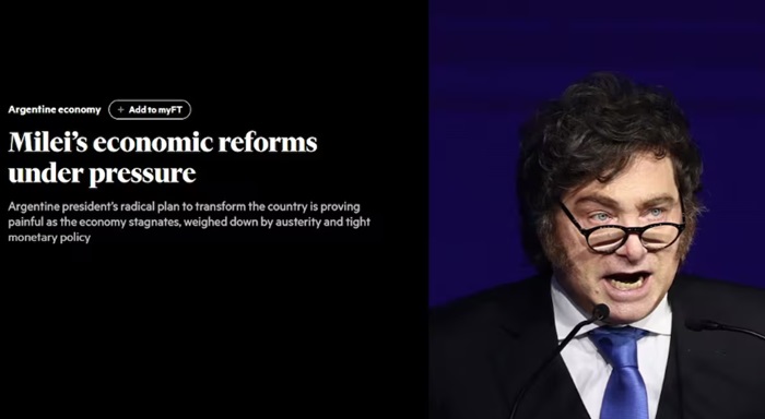 El plan económico de Milei bajo presión, según el duro análisis del «Financial Times»